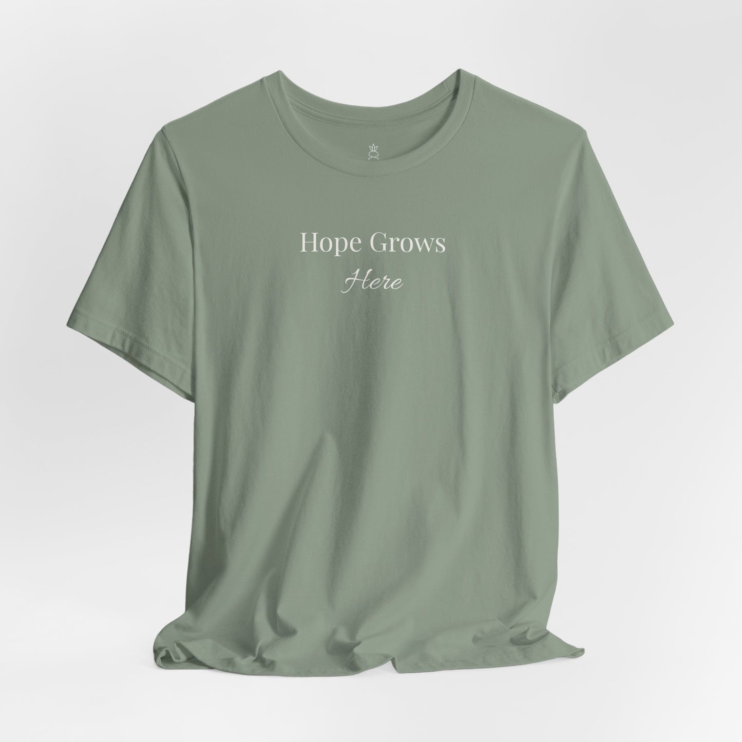Hope Grows Here T-Shirt — Inspirational Tee