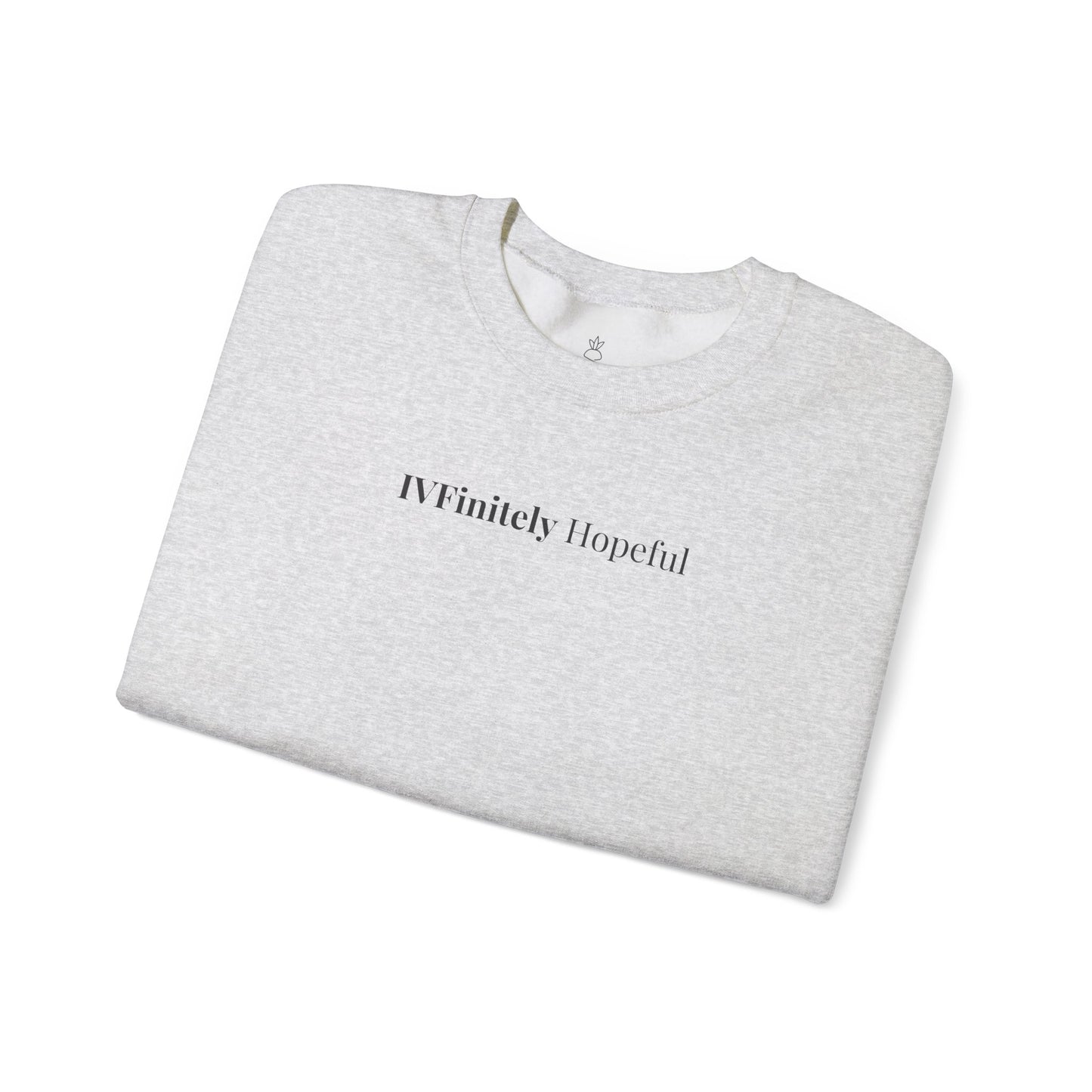 IVFinitely Hopeful Cozy Sweatshirt - Uplifting Infertility Gift