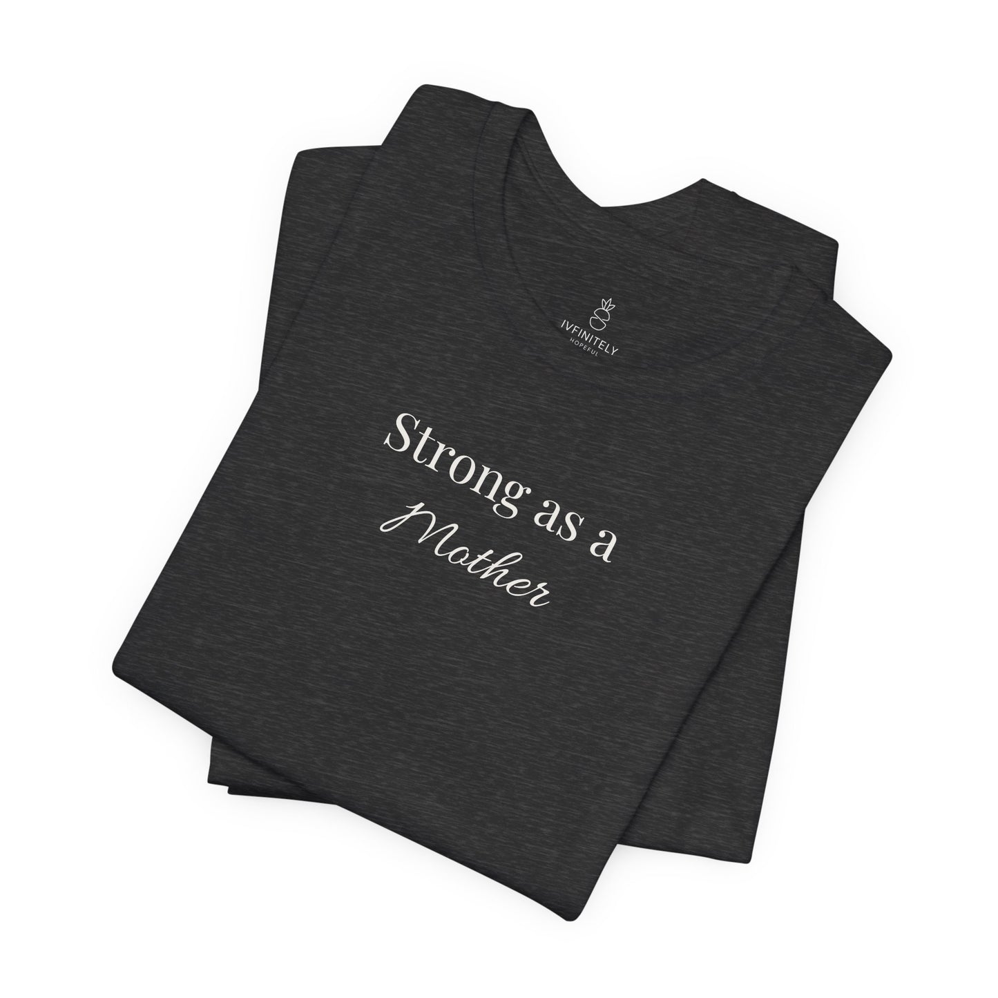 Strong as a Mother Tee — Empowering T-Shirt