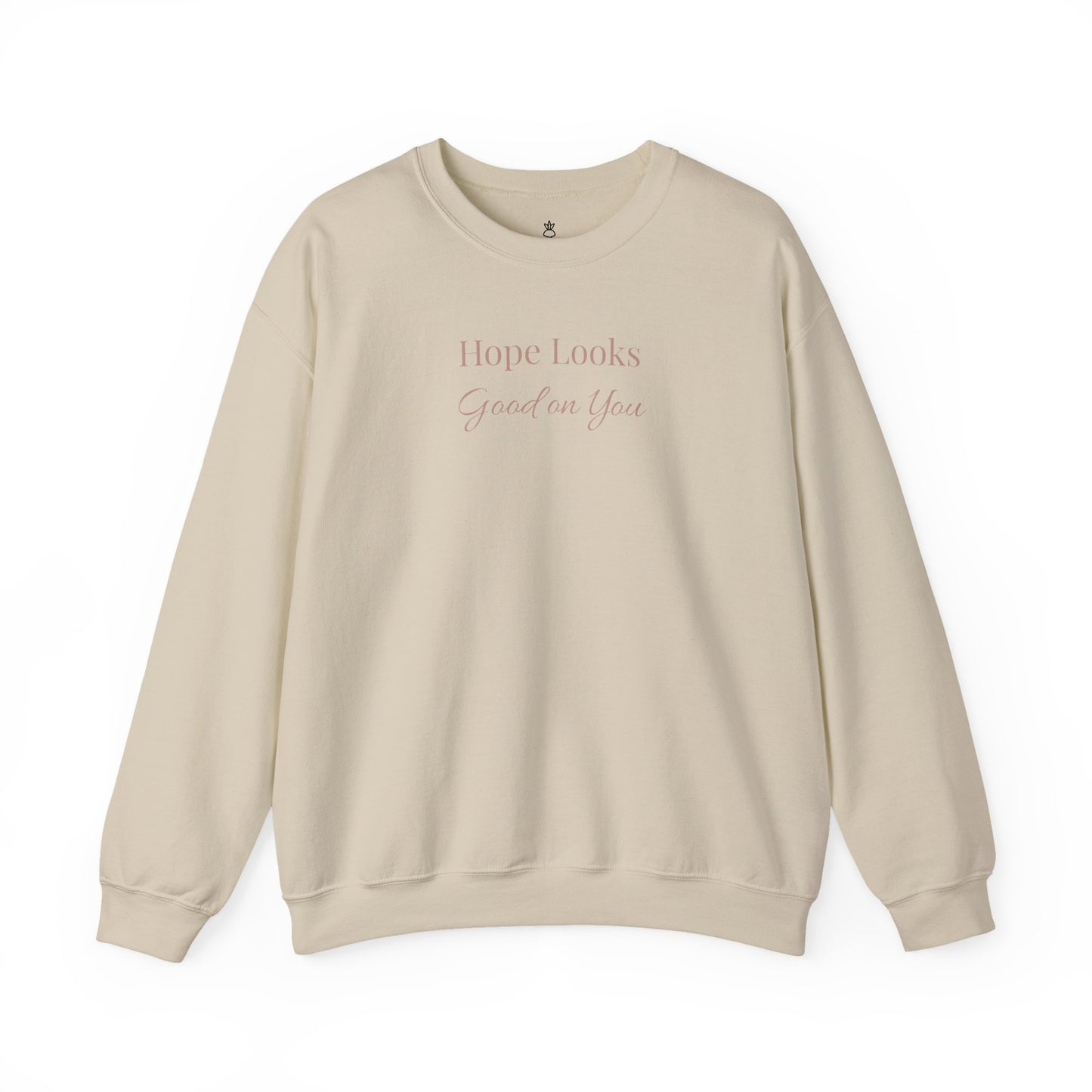 Hope Looks Good on You Crewneck Sweatshirt